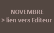  NOVEMBRE > lien vers Editeur 