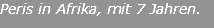 Peris in Afrika, mit 7 Jahren.