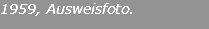 1959, Ausweisfoto. 