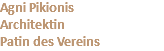 Agni Pikionis Architektin Patin des Vereins