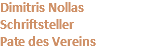 Dimitris Nollas Schriftsteller Pate des Vereins