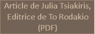 Article de Julia Tsiakiris, Editrice de To Rodakio (PDF)