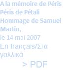 A la mémoire de Péris Péris de Pétali Hommage de Samuel Martin, le 14 mai 2007 En français/Στα γαλλικά > PDF